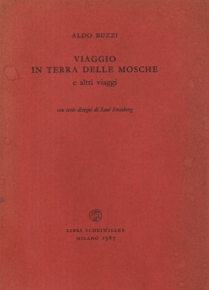 Viaggio in terra delle mosche e altri viaggi