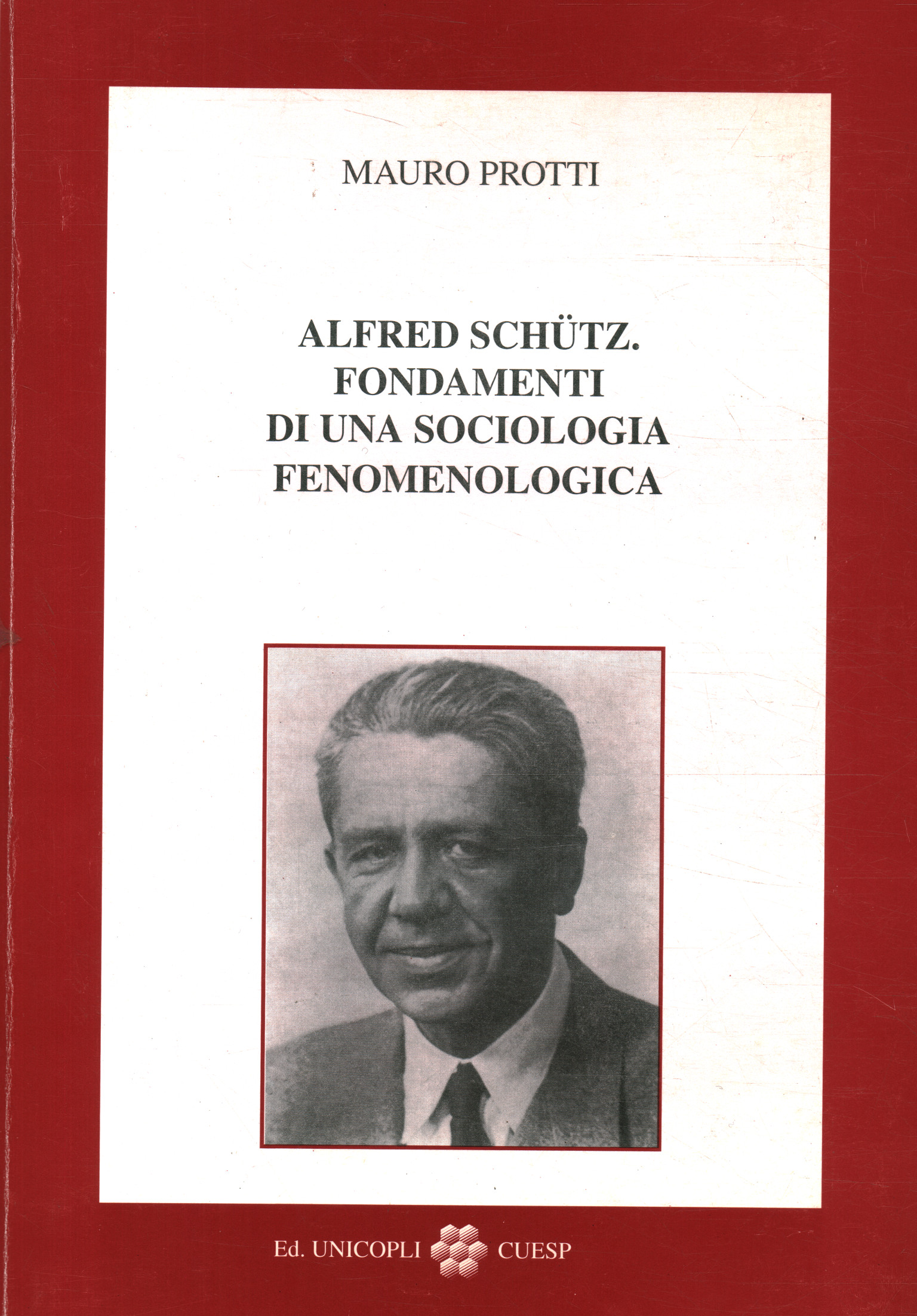 Alfred Schutz. Fondements d'un savoir