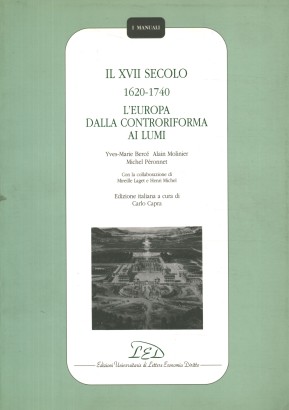 Il XVII Secolo (1620-1740). L'Europa della controriforma ai Lumi