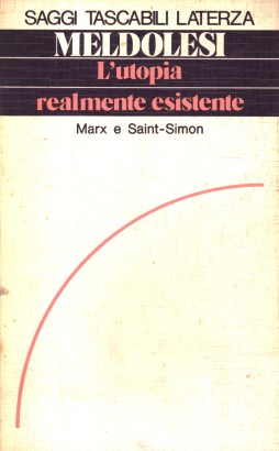 L'utopia realmente esistente. Marx e Saint-Simon