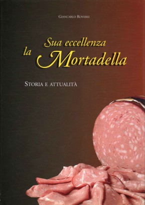 Sua eccellenza la Mortadella