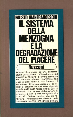 Il sistema della menzogna e la degradazione del piacere