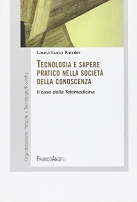 Tecnologia e sapere pratico nella società della conoscenza