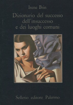 Dizionario del successo dell'insuccesso e dei luoghi comuni