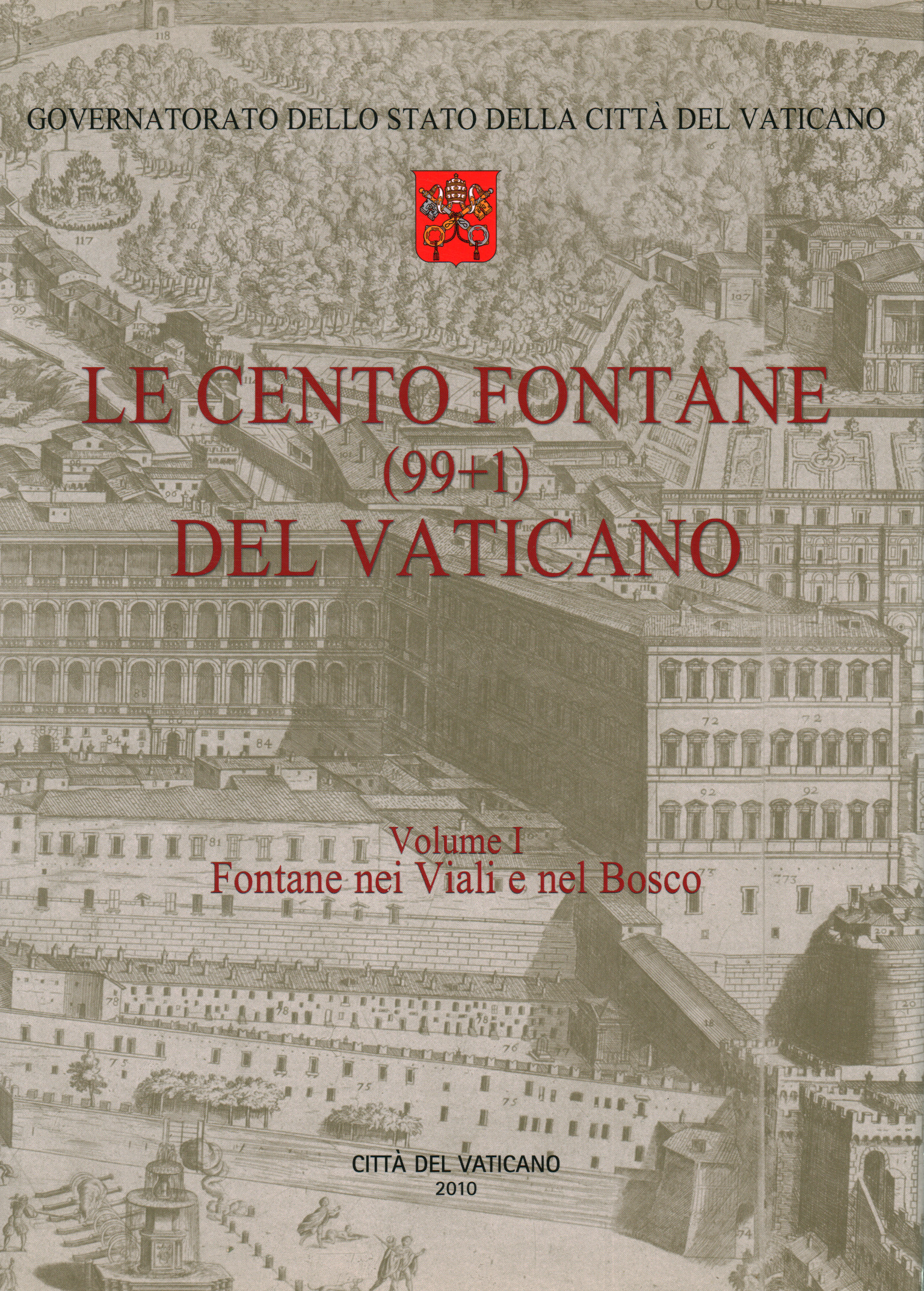 Le cento fontane (99 1) del Vaticano. ,Le cento fontane (99 1) del Vaticano. ,Le cento fontane (99 più 1) del%2