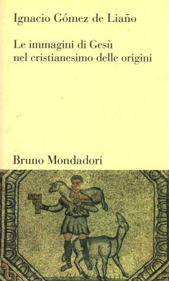 Le immagini di Gesù nel cristianesimo delle origini