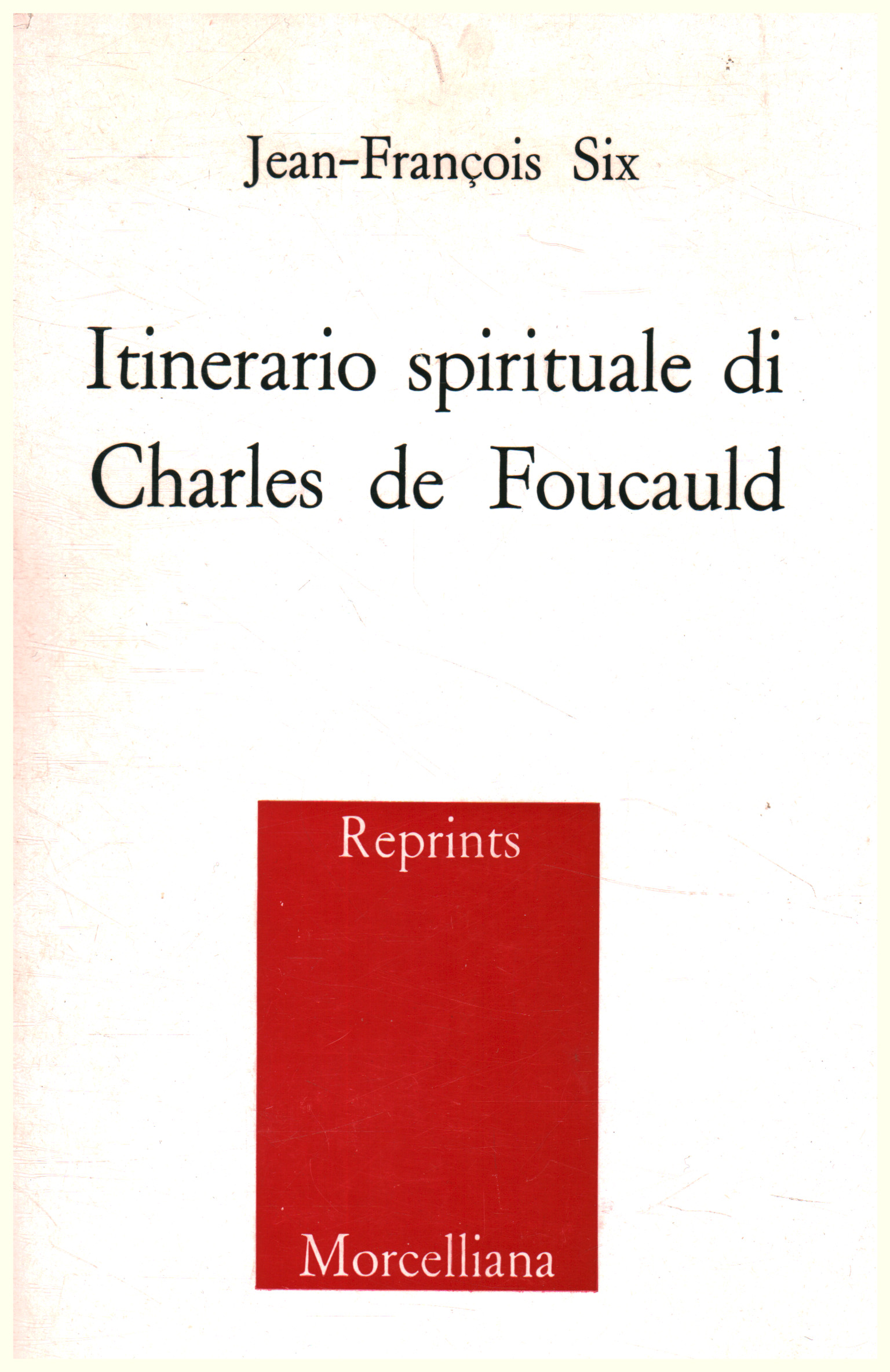 Itinéraire spirituel de Charles de Fouc