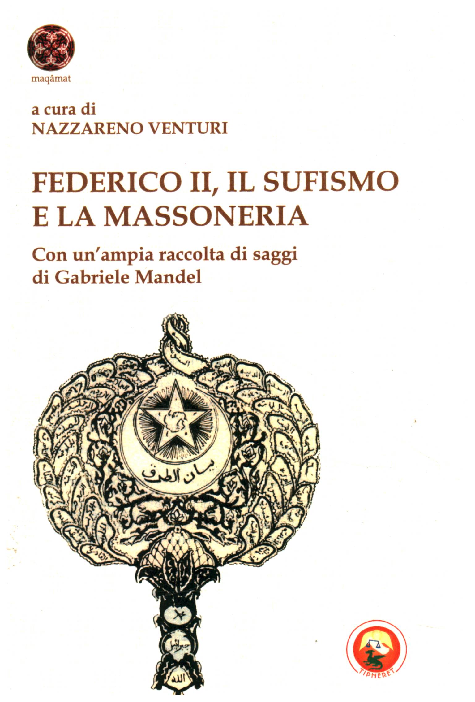 El sufismo de Federico II y los masones,El sufismo de Federico II y los masones