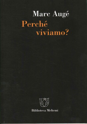 Perché viviamo?