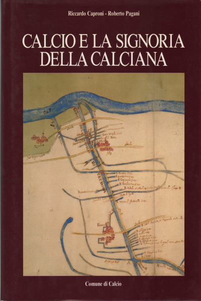 Calcio et la seigneurie de Calciana (s