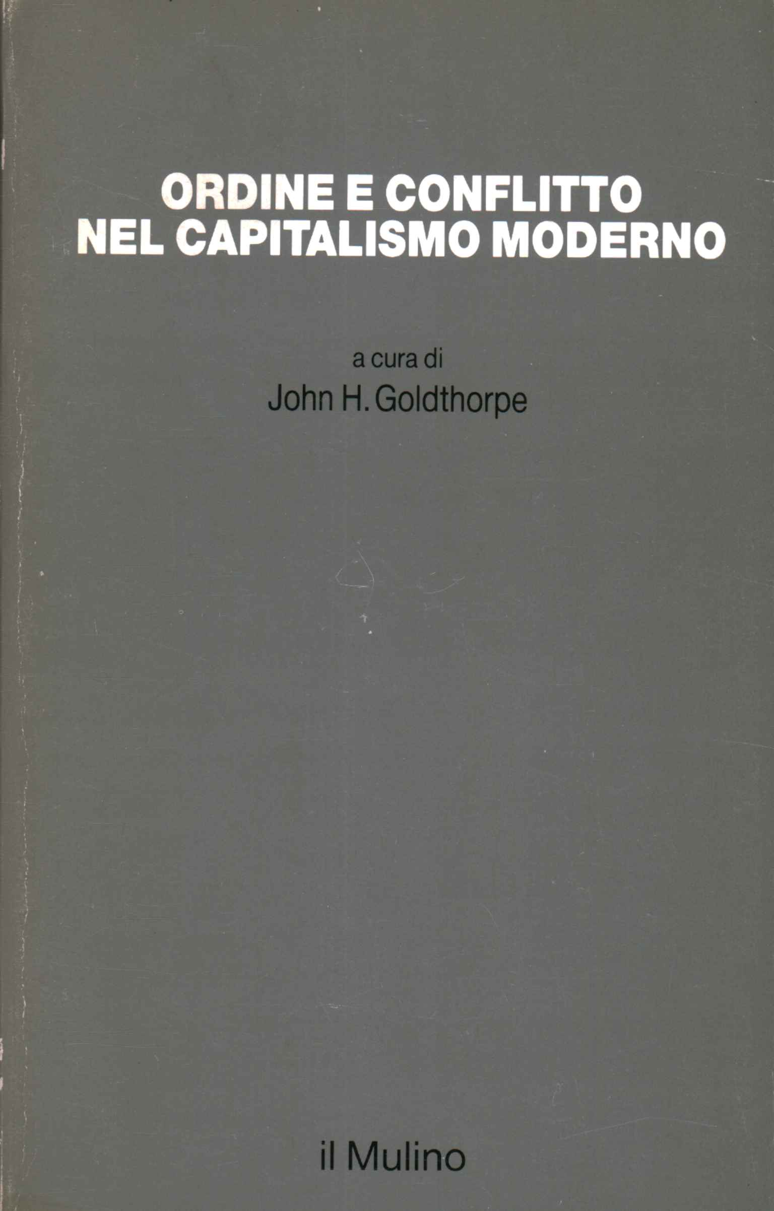 Ordine e conflitto nel capitalismo moder