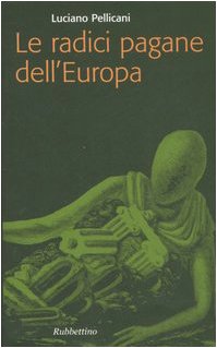 Le radici pagane dell'Europa