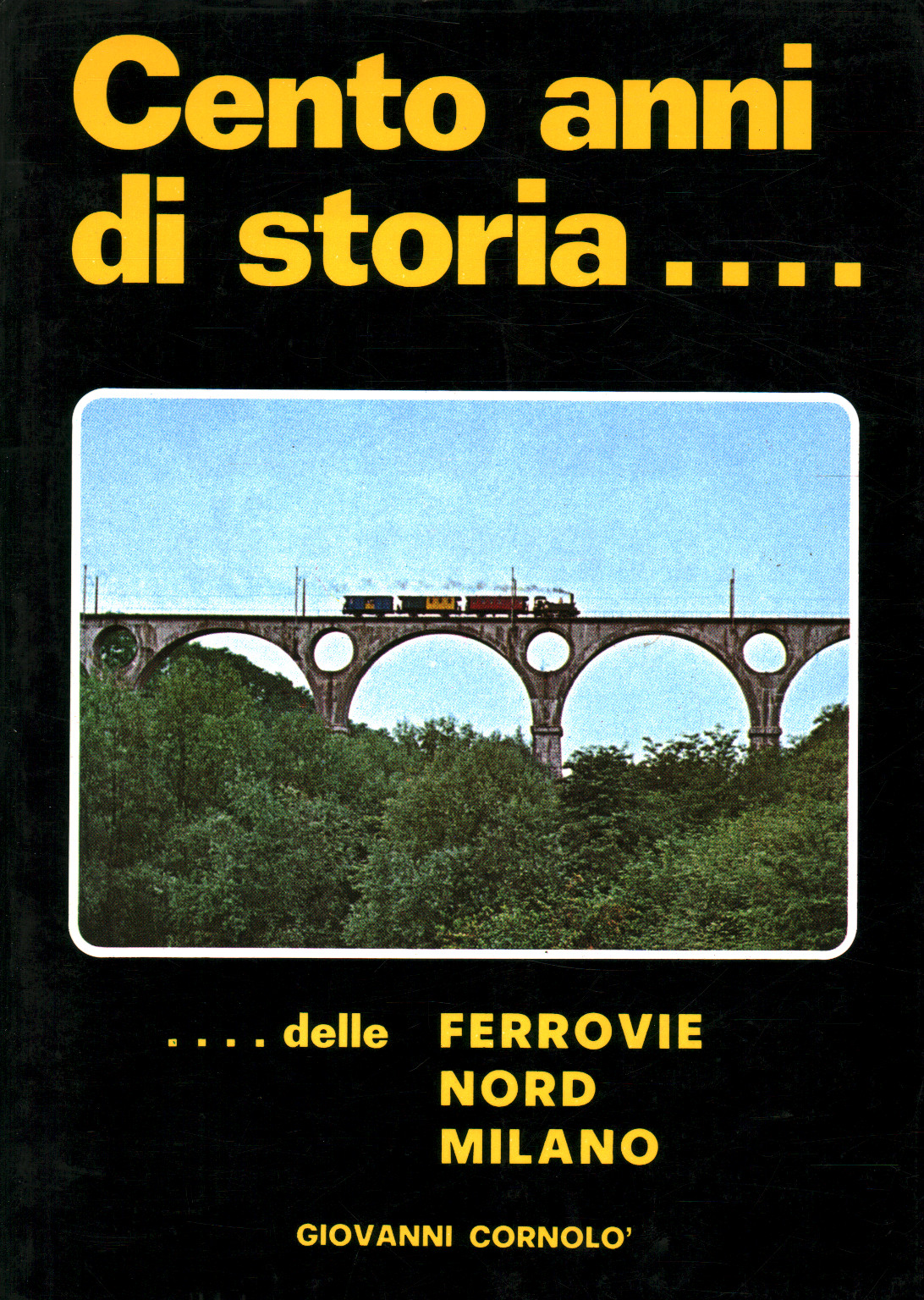 Cento anni di storia... delle Ferrovie%2