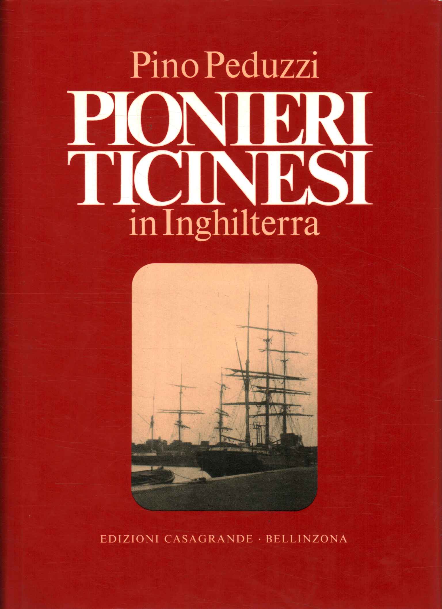 Pionieri ticinesi in Inghilterra