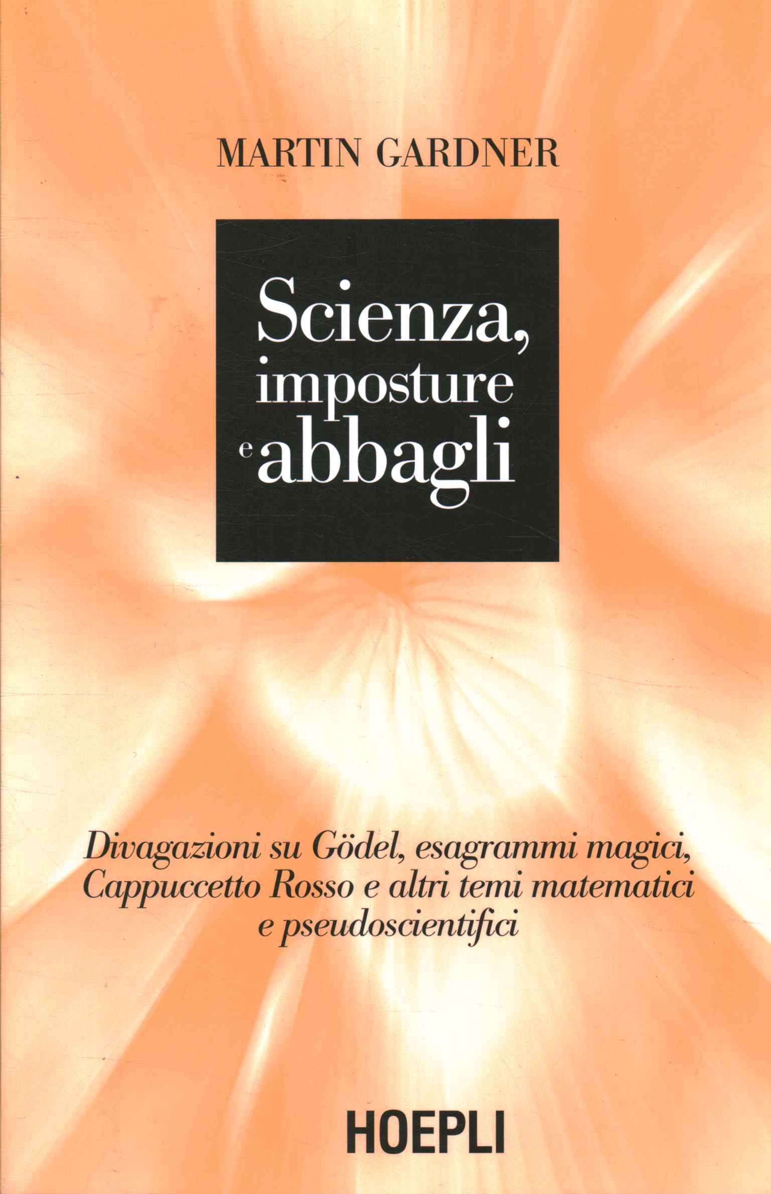 Imposturas y desatinos de la ciencia, Imposturas y desatinos de la ciencia