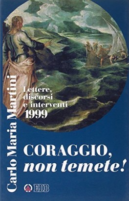 Coraggio, non temete!