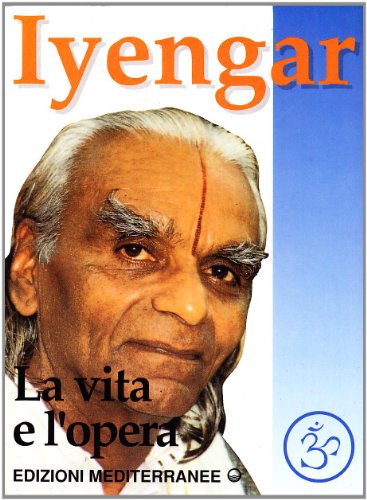 Iyengar. Vie et travail