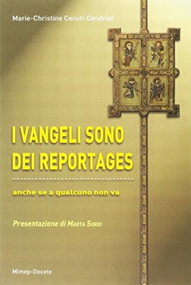 I vangeli sono dei reportages