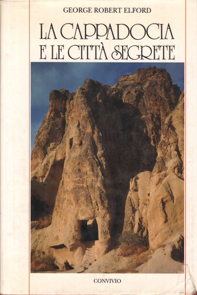 La Cappadoce et les villes secrètes