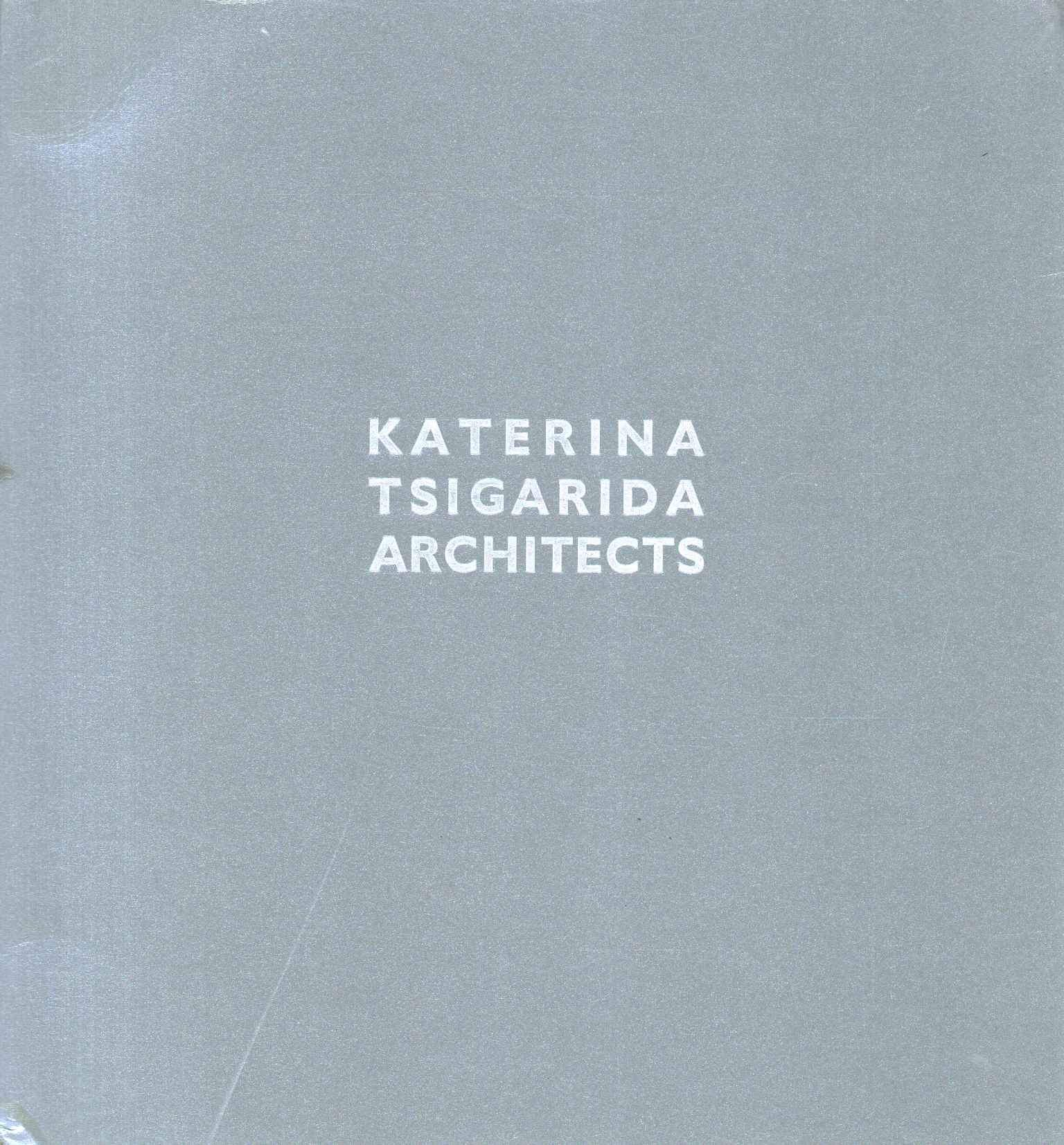 Katerina Tsigarida. Arquitectura 1996-2006