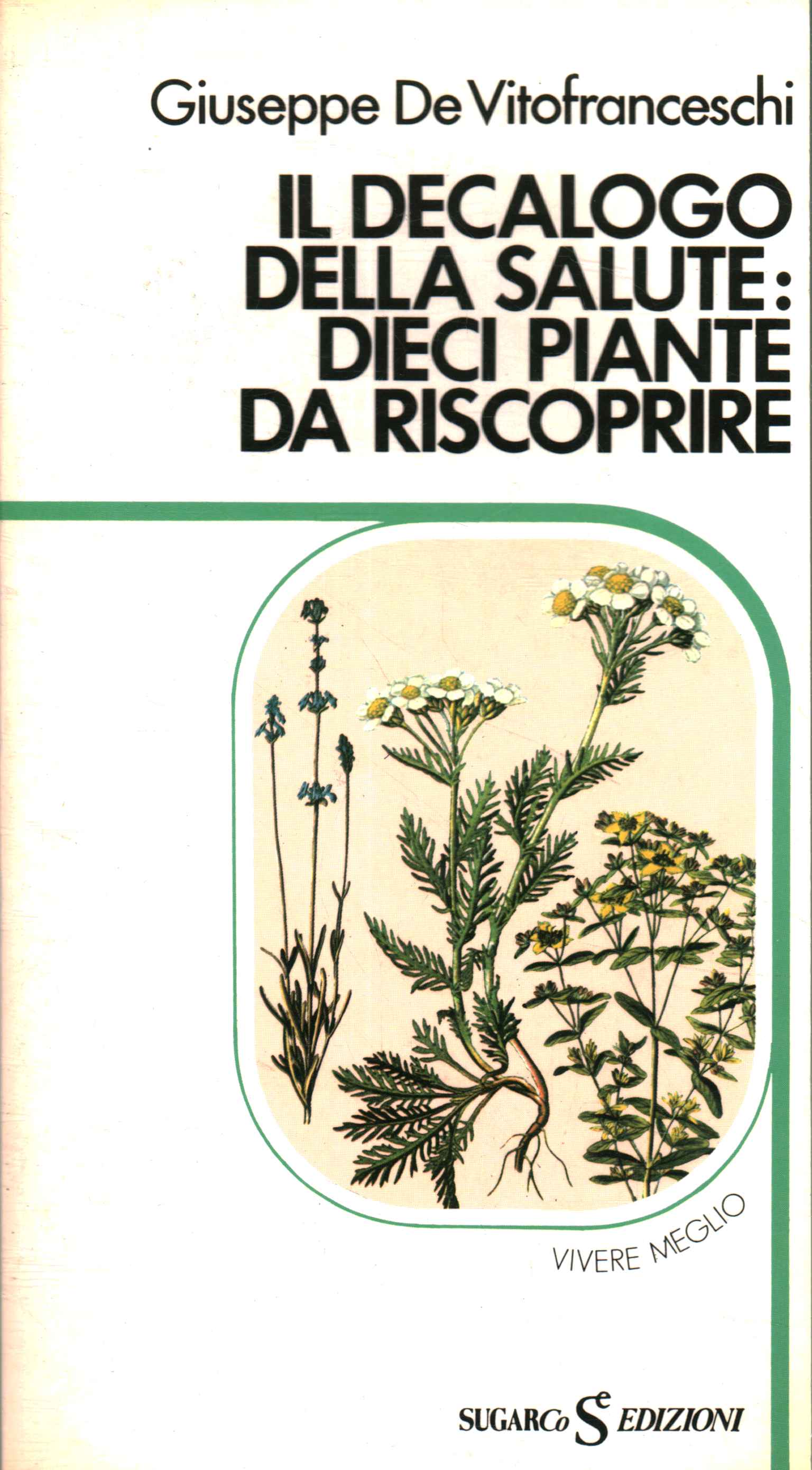 Il decalogo della salute: dieci piante%2,Il decalogo della salute: dieci piante%2,Il decalogo della salute: dieci piante%2