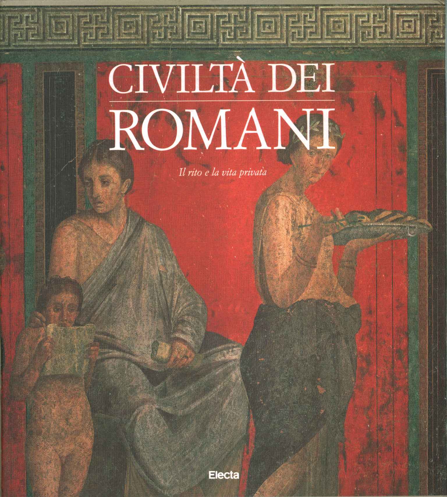 Civilización de los romanos, Civilización de los romanos. El rito y la civilización romana. El ritual y el %