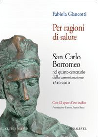 Pour des raisons de santé. San Carlo Borro