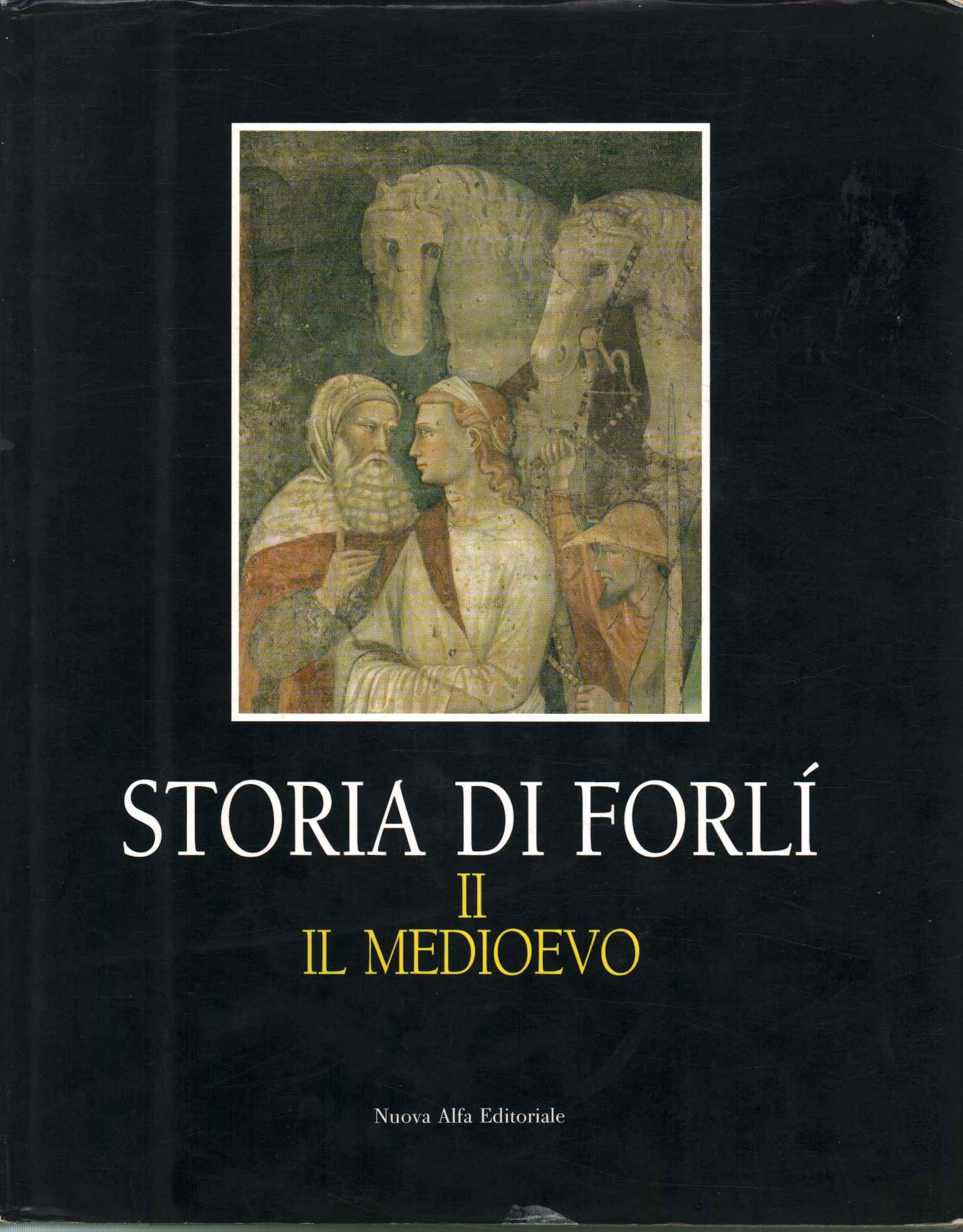 Histoire de Forli. Le Moyen Âge (Volum