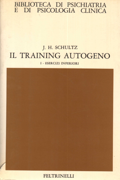 Il training autogeno. Esercizi superiori.%,Il training autogeno. Esercizi superiori.%