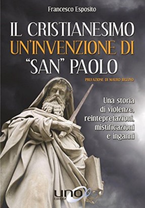 Il cristianesimo un'invenzione di san Paolo