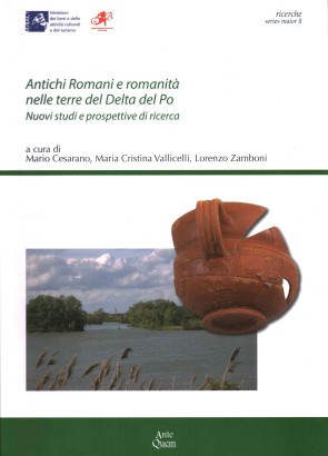 Antichi Romani e romanità nelle terre del Delta del Po