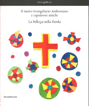 Il nuovo Evangeliario Ambrosiano e capolavori antichi. La bellezza nella Parola