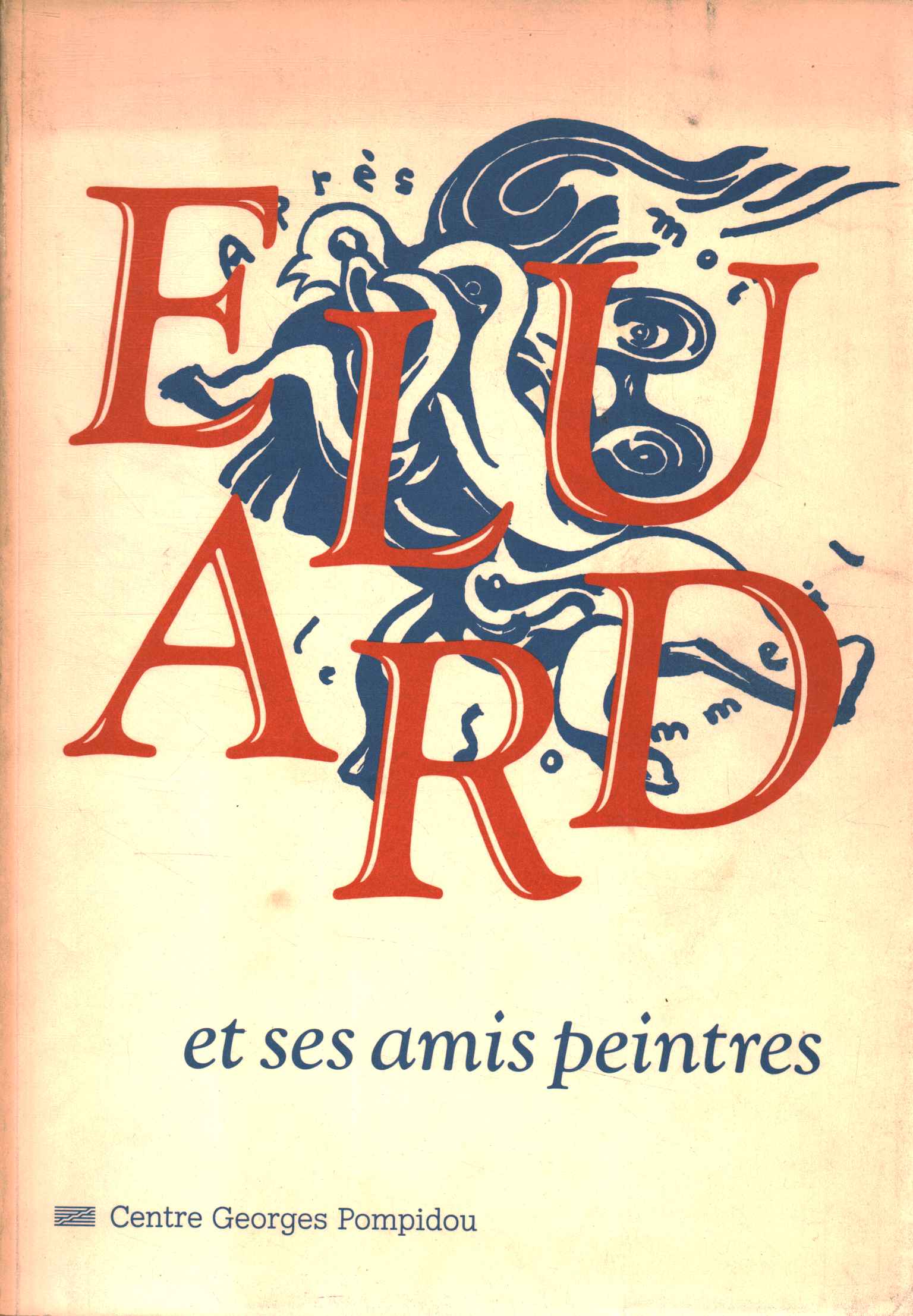 Paul Eluard y sus amigos 1895-