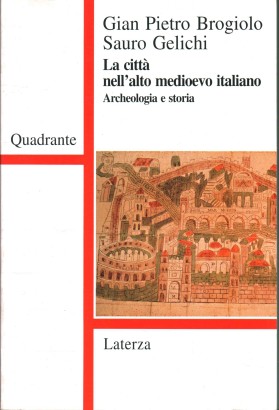 La città nell'alto medioevo italiano