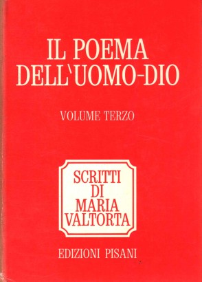 Il poema dell'uomo-Dio (Volume terzo)