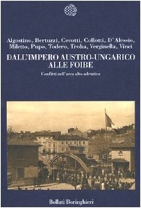 Dall'Impero Austro-Ungarico alle foibe