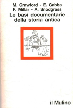 Le basi documentarie della storia antica