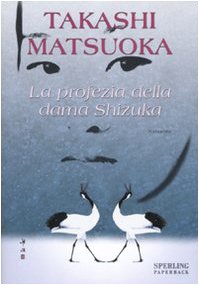 Die Prophezeiung der Dame Shizuka