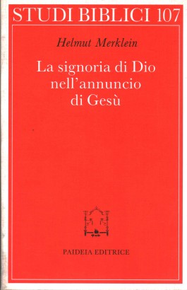 La signoria di Dio nell'annuncio di Gesù