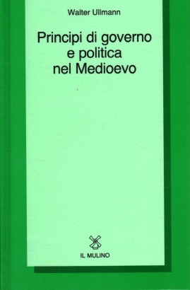 Principi di governo e politica nel medioevo