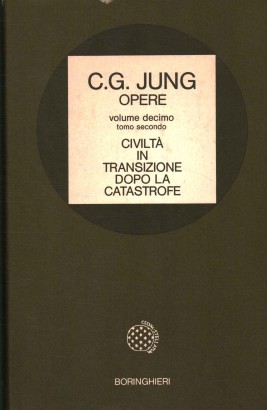 Opere. Civiltà in transizione: dopo la catastrofe (Volume 10, Tomo 2)