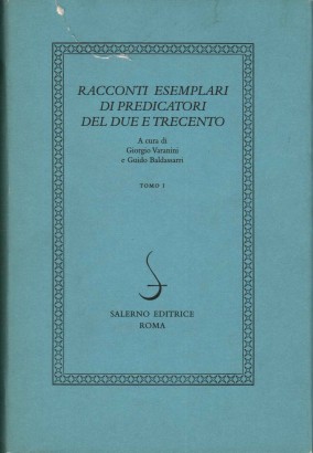 Racconti esemplari di predicatori del Due e Trecento (Volume 4, Tomo 1)