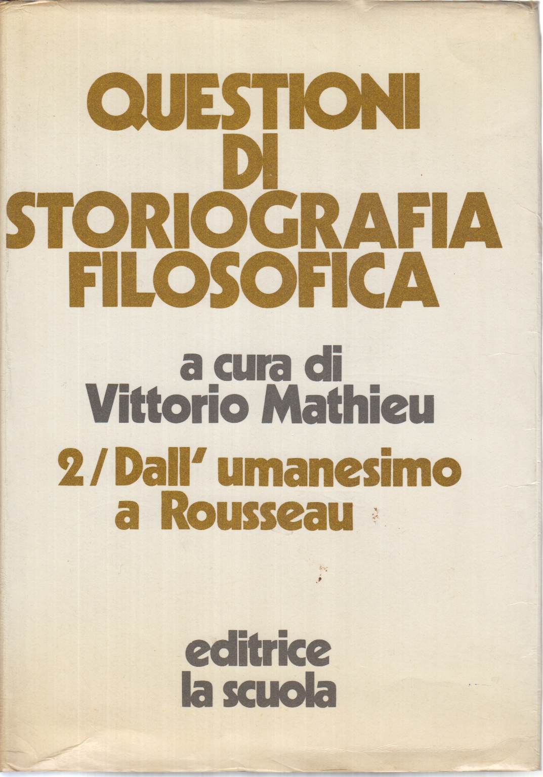 Questioni di storiografia filosofica (Volu