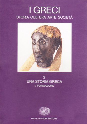 Les Grecs. Histoire Culture Art Society, Les Grecs. Histoire Culture Art Society, Les Grecs. Histoire Culture Art Société