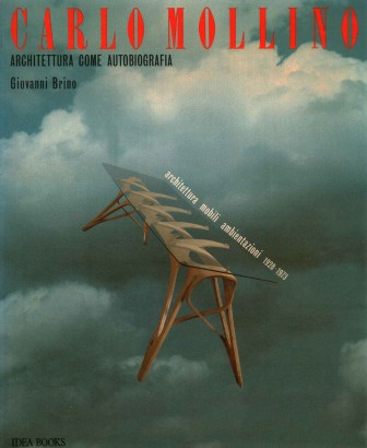 Carlo Mollino. Architettura come autobiografia