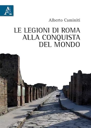 Le legioni di Roma alla conquista del%