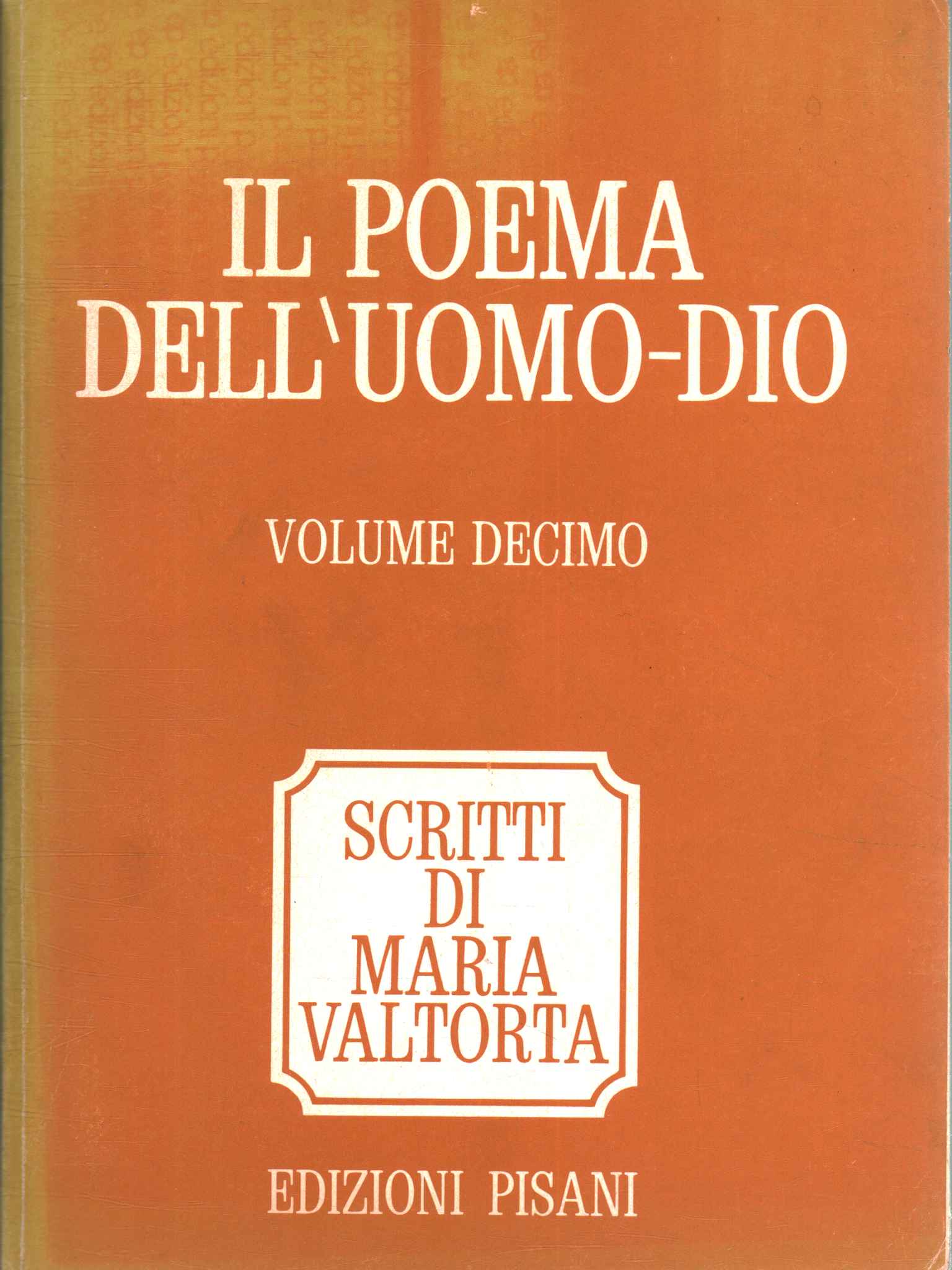 Il Poema dell'Uomo-Dio. La glor