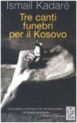 Tre canti funebri per il Kosovo