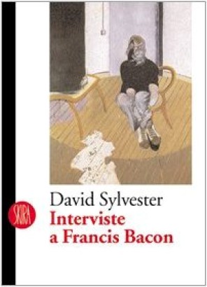 Interviste a Francis Bacon