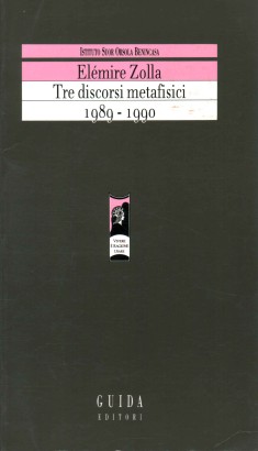 Tre discorsi metafisici (1989-1990)